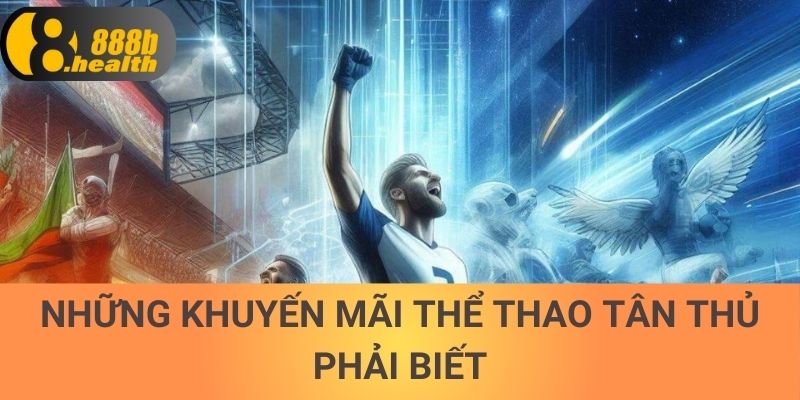 Những khuyến mãi thể thao tân thủ phải biết