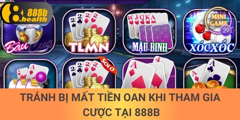 Tránh bị mất tiền oan khi tham gia cược tại 888b